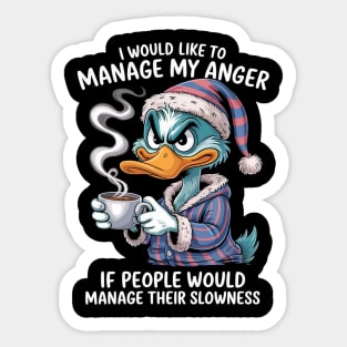 Duck I Wouldn’t Need To Manage My Anger If People Would Sticker